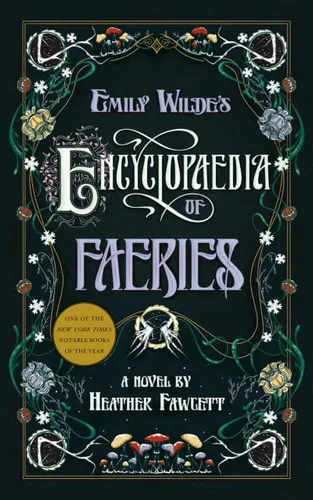 Emily Wilde's Encyclopaedia of Faeries (Emily Wilde, #1)