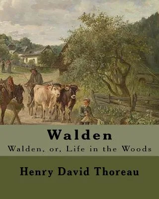 Walden sau Viaţa în pădure