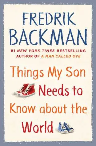Things My Son Needs to Know About the World cover