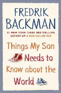 Things My Son Needs to Know About the World