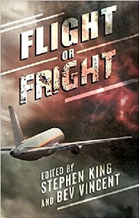 Flight or Fright: 17 Turbulent Tales