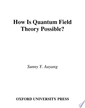 How is Quantum Field Theory Possible?