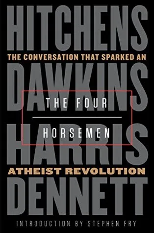 The Four Horsemen: The Conversation That Sparked an Atheist Revolution cover