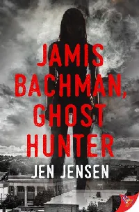 Jamis Bachman, Ghost Hunter