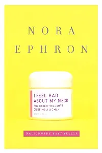 I Feel Bad About My Neck and Other Thoughts on Being a Woman