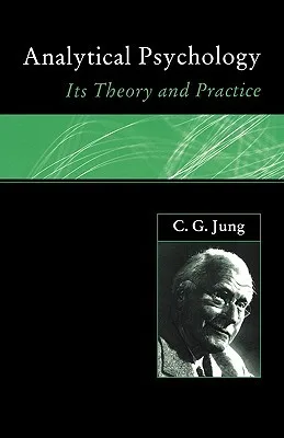 Analytical Psychology: Its Theory and Practice cover