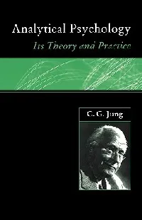 Analytical Psychology: Its Theory and Practice