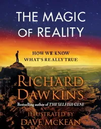 The Magic of Reality: How We Know What's Really True