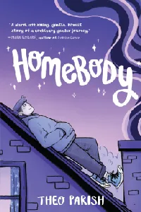 Homebody: A Graphic Memoir of Gender Identity Exploration