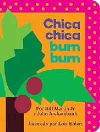 Chica chica bum bum (Chicka Chicka Boom Boom) (Chicka Chicka Book, A)