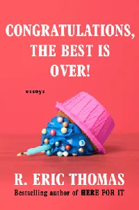 Congratulations, the Best is Over!