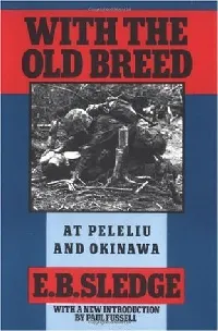 With the Old Breed: At Peleliu and Okinawa