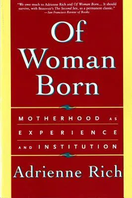 Of Woman Born: Motherhood as Experience and Institution cover