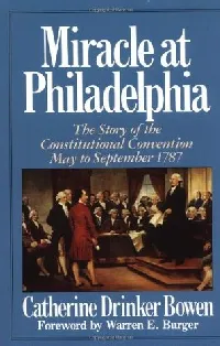Miracle at Philadelphia: The Story of the Constitutional Convention, May to September 1787