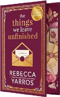 THE THINGS WE LEAVE UNFINISHED