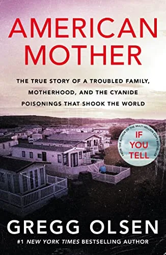 American Mother: The True Story of a Troubled Family, Motherhood and the Cyanide Poisonings That Shook the World cover