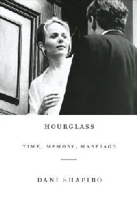 Hourglass: Time, Memory, Marriage