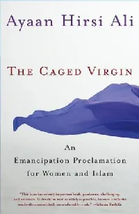 The Caged Virgin: An Emancipation Proclamation for Women and Islam