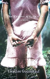 The Weight of Silence: A Stunning Debut Novel of Domestic Suspense and Missing Children