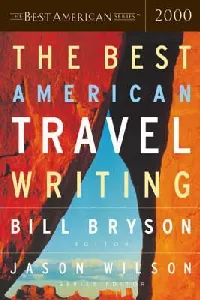 The Best American Travel Writing 2000