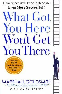 What Got You Here Won't Get You There