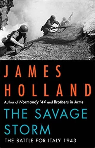 The Savage Storm: The Battle for Italy 1943