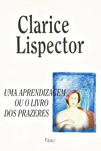 Uma Aprendizagem ou O Livro dos Prazeres