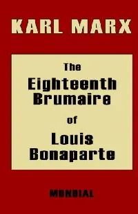 The Eighteenth Brumaire of Louis Bonaparte