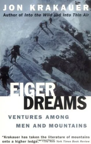 Eiger Dreams: Ventures Among Men and Mountains cover