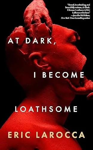 At Dark, I Become Loathsome