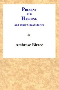 Present at a Hanging and Other Ghost Stories cover