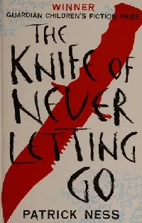 The Knife of Never Letting Go