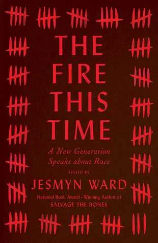 The Fire This Time: A New Generation Speaks About Race