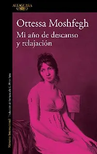 Mi año de descanso y relajación