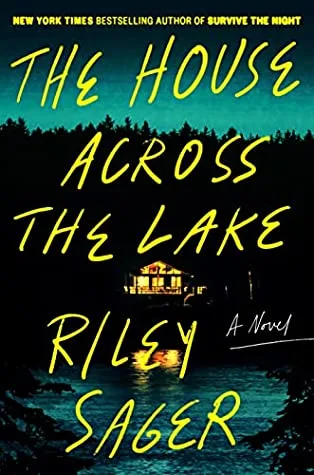 The House Across the Lake by Riley Sager — book cover