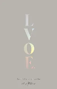 LVOE: Poems, Epigrams & Aphorisms
