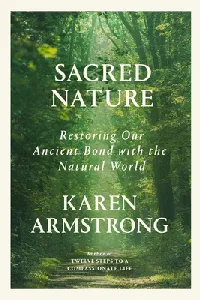 Sacred Nature: Restoring Our Ancient Bond with the Natural World