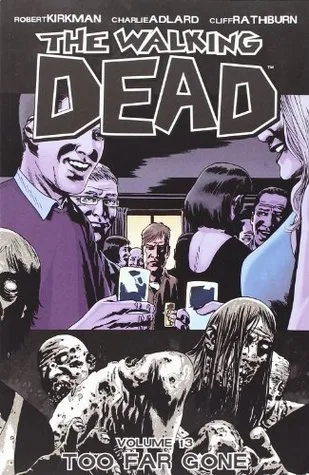 The Walking Dead, Vol. 13: Too Far Gone cover
