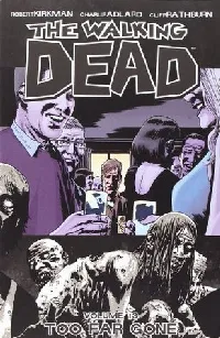 The Walking Dead, Vol. 13: Too Far Gone