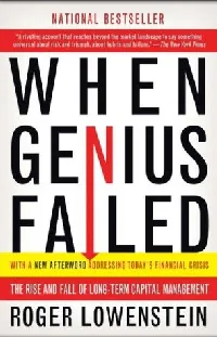 When Genius Failed: The Rise and Fall of Long-Term Capital Management