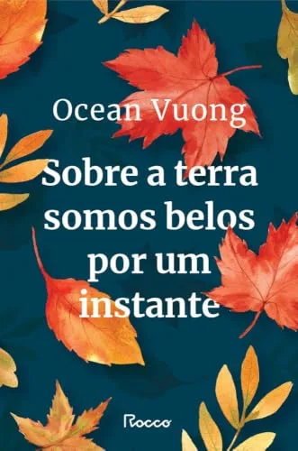 Sobre a terra somos belos por um instante