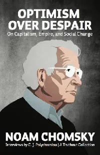 Optimism over Despair: On Capitalism, Empire, and Social Change