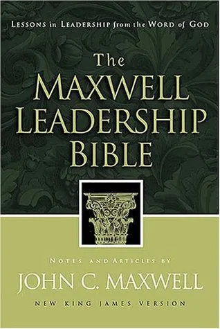 The Maxwell Leadership Bible: Lessons in Leadership from the Word of God - New King James Version cover