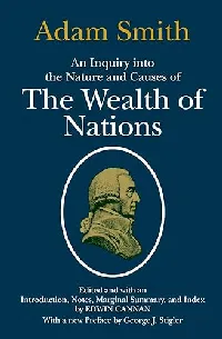 An Inquiry into the Nature and Causes of the Wealth of Nations