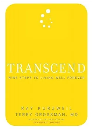 Transcend: Nine Steps to Living Well Forever