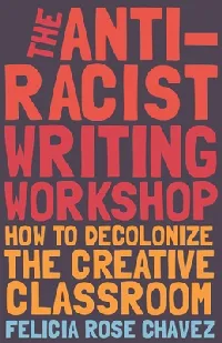 The Anti-Racist Writing Workshop: How To Decolonize the Creative Classroom