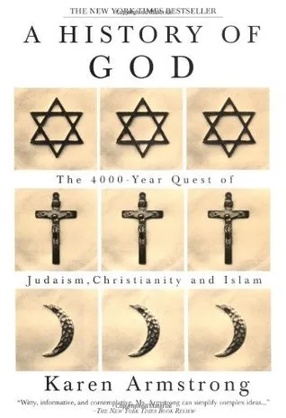 A History of God: The 4000-Year Quest of Judaism, Christianity and Islam cover