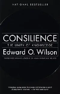 Consilience: The Unity of Knowledge