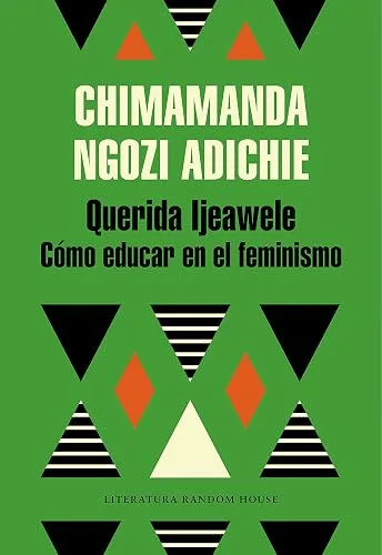 Querida Ijeawele. Cómo educar en el feminismo cover