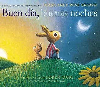 Buen día, buenas noches: Good Day, Good Night